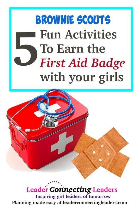 5 Fun Activities To Earn The Brownie First Aid Badge