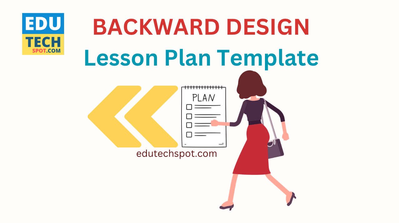 Backward Design Lesson Plan Template Edutechspot