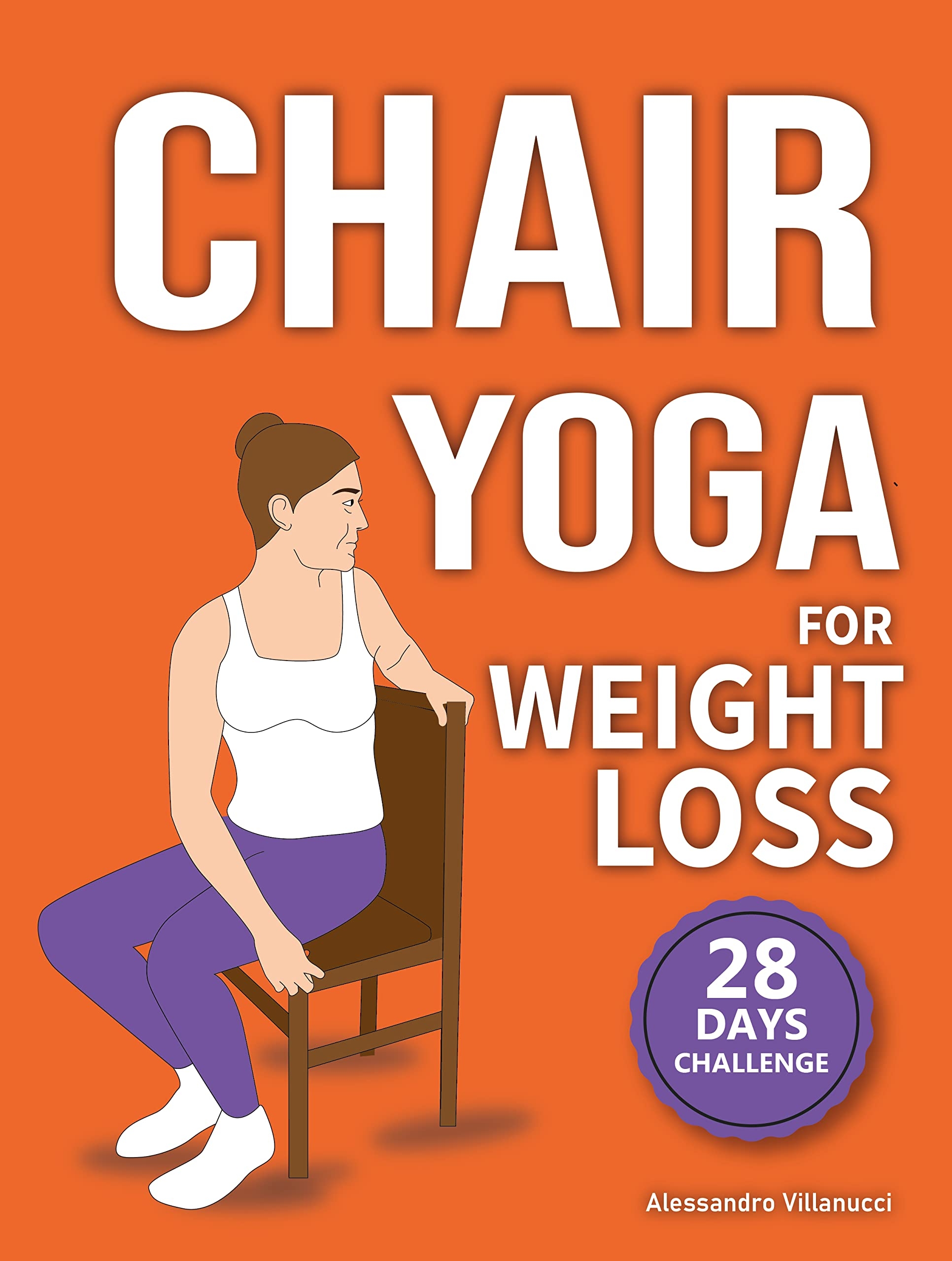 Chair Yoga For Weight Loss 28 Day Challenge To Lose Belly Fat Sitting 