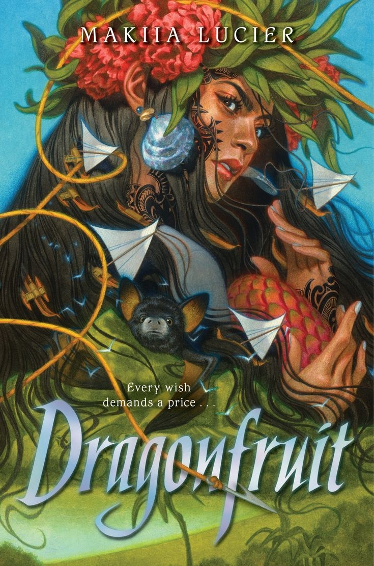 DRAGONFRUIT By Makiia Lucier Fantasy Books To Read Fantasy Book 