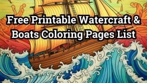 Free Printable Watercraft Boats Coloring Pages List