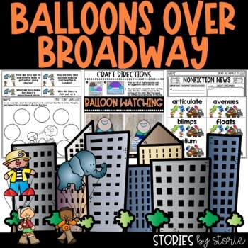 Balloons Over Broadway Printable And Digital Activities By Stories By