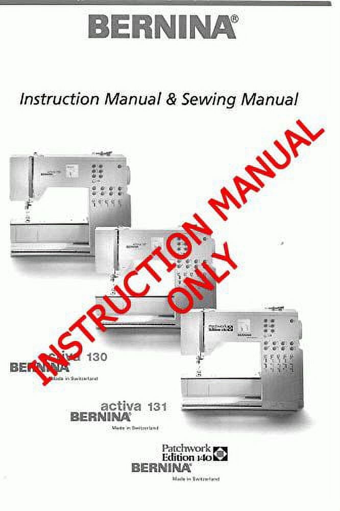 Bernina Activa 130 131 140 Sewing Machine Owners Instruction Manual 