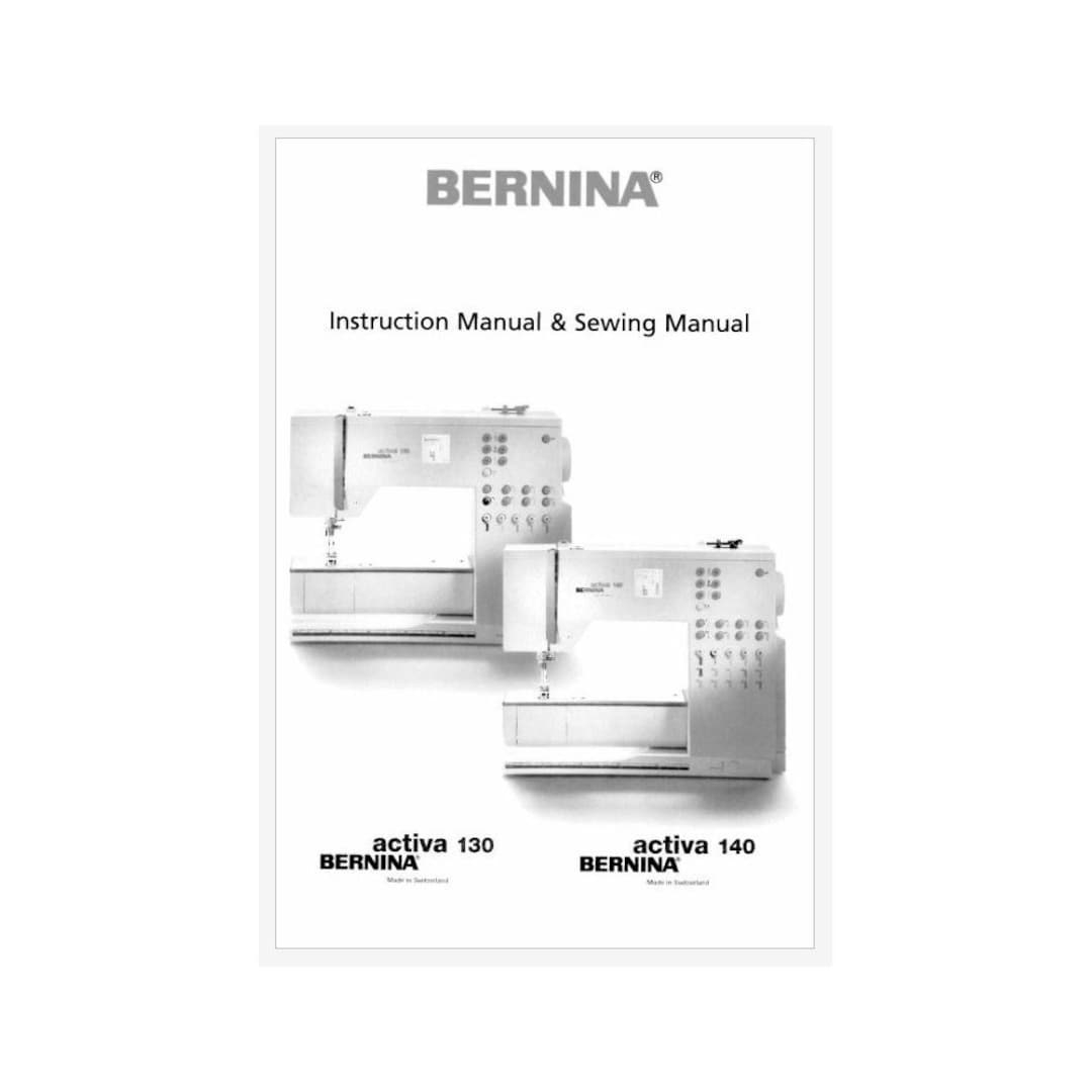 Bernina Activa 130 Sewing And Instruction Manual PDF Instant Download 