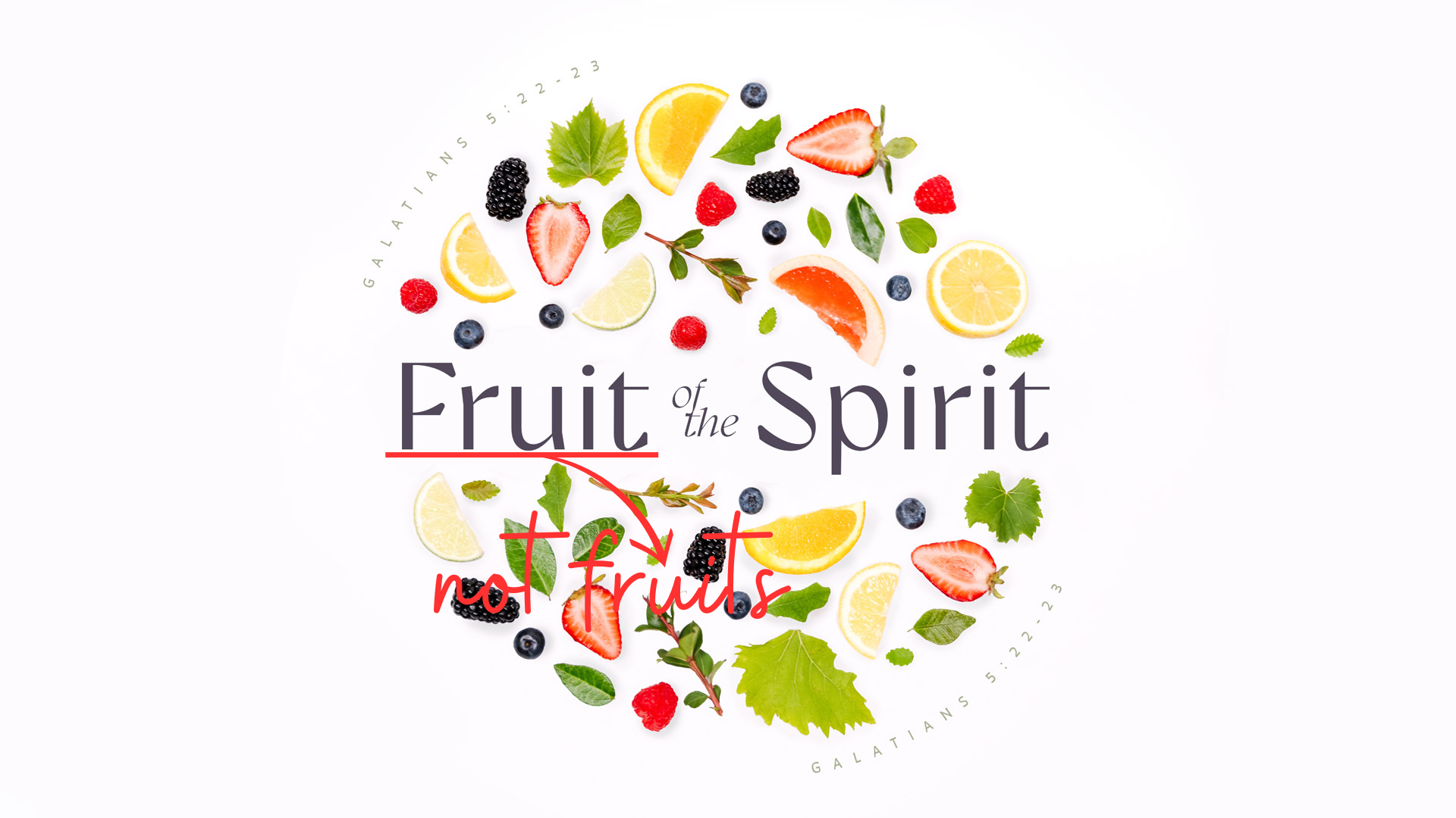 FRUITS Of The Spirit North Heights Church Of Christ