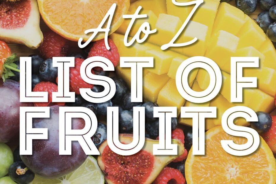 List Of Fruits 600 Fruits From A To Z Live Eat Learn
