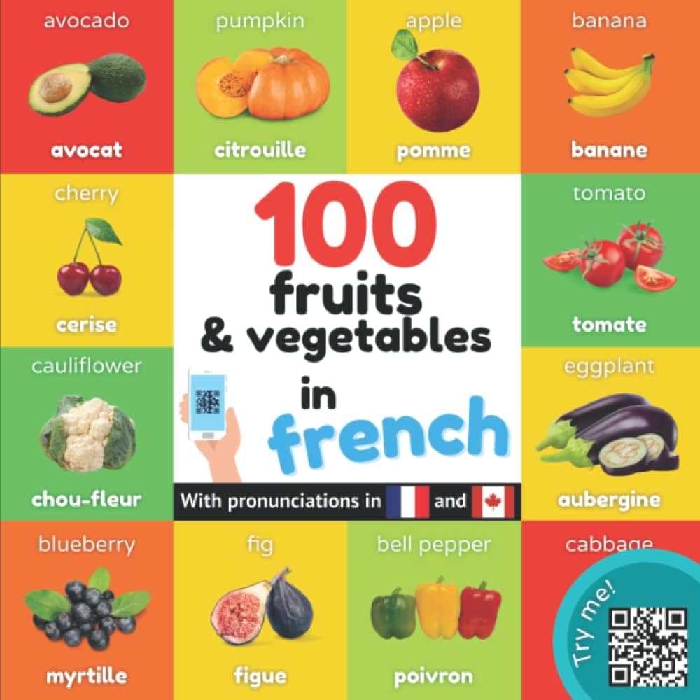 100 Fruits And Vegetables In French Bilingual Picture Book For 