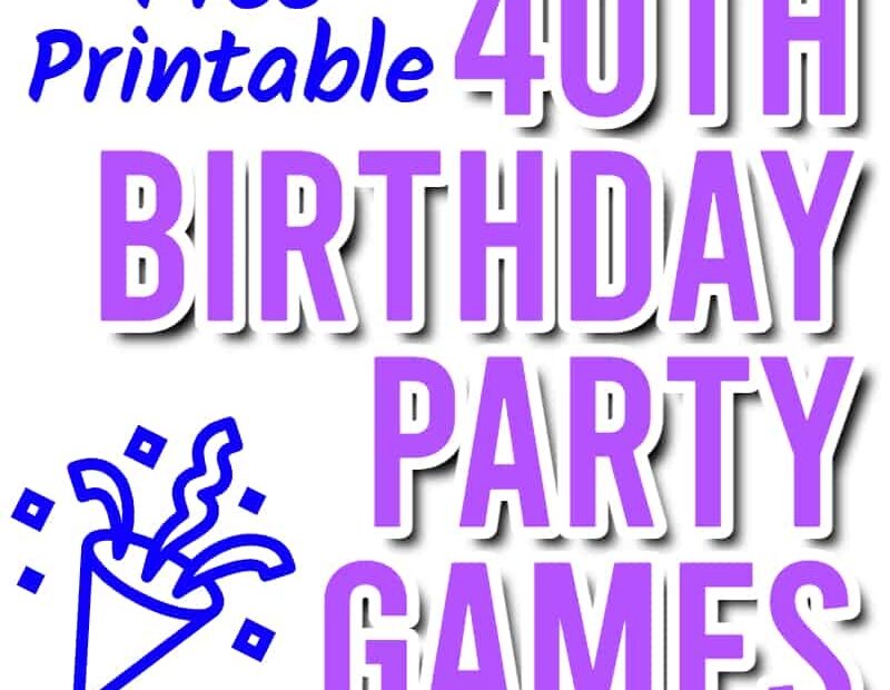 40th Birthday Party Games Free Printables For 2024 Parties